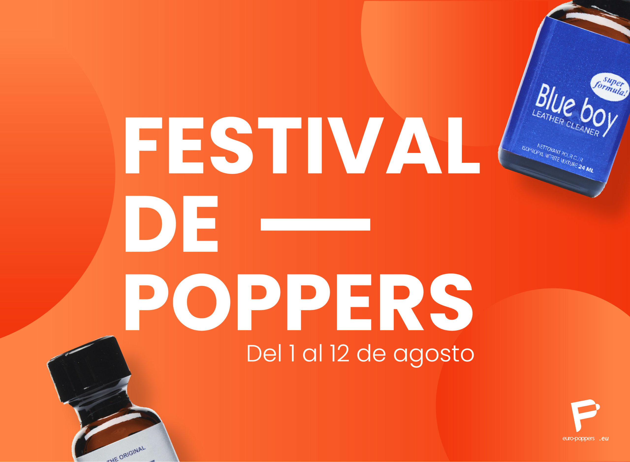 Lee más sobre el artículo Festival de poppers, del 1 al 12 de agosto