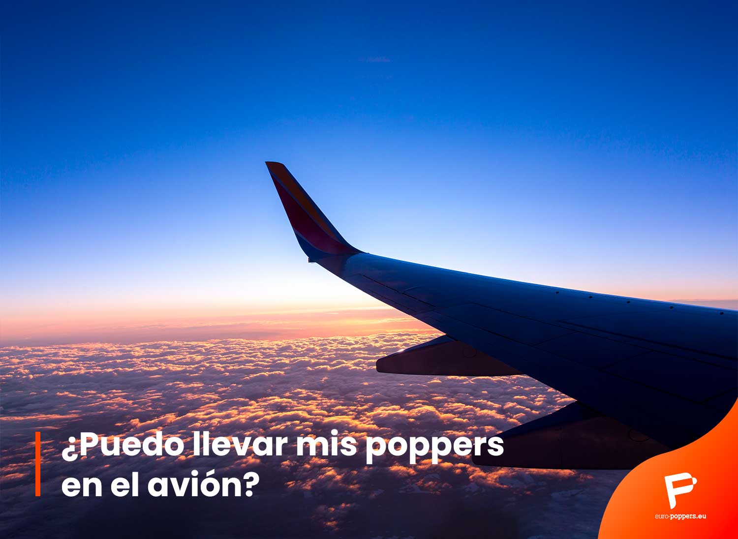 Lee más sobre el artículo ¿Puedo viajar con poppers en un avión?